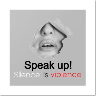 Silence is violence Posters and Art